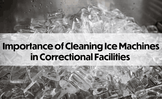 correctional ice machines